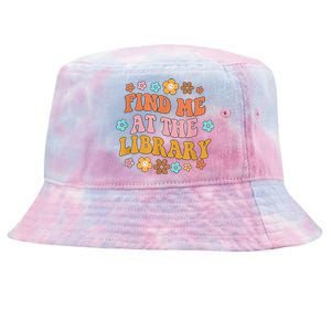 Groovy Find Me At The Library Lover Book School Librarian Tie-Dyed Bucket Hat