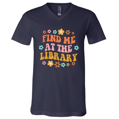 Groovy Find Me At The Library Lover Book School Librarian V-Neck T-Shirt