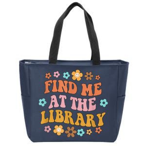 Groovy Find Me At The Library Lover Book School Librarian Zip Tote Bag