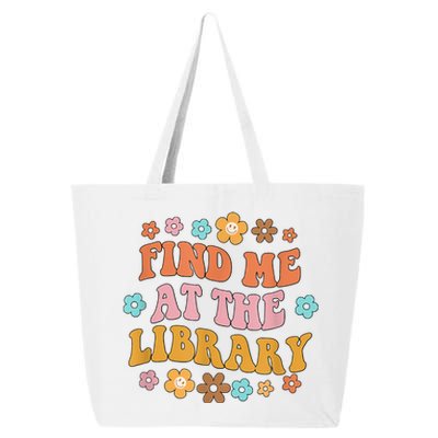 Groovy Find Me At The Library Lover Book School Librarian 25L Jumbo Tote