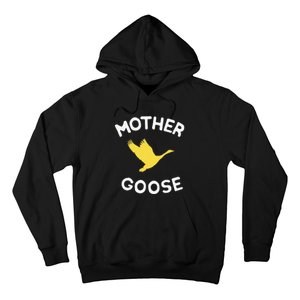 Gift For Mother Cute Funny Mother Goose Hoodie