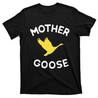 Gift For Mother Cute Funny Mother Goose T-Shirt