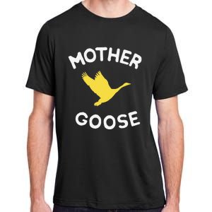 Gift For Mother Cute Funny Mother Goose Adult ChromaSoft Performance T-Shirt