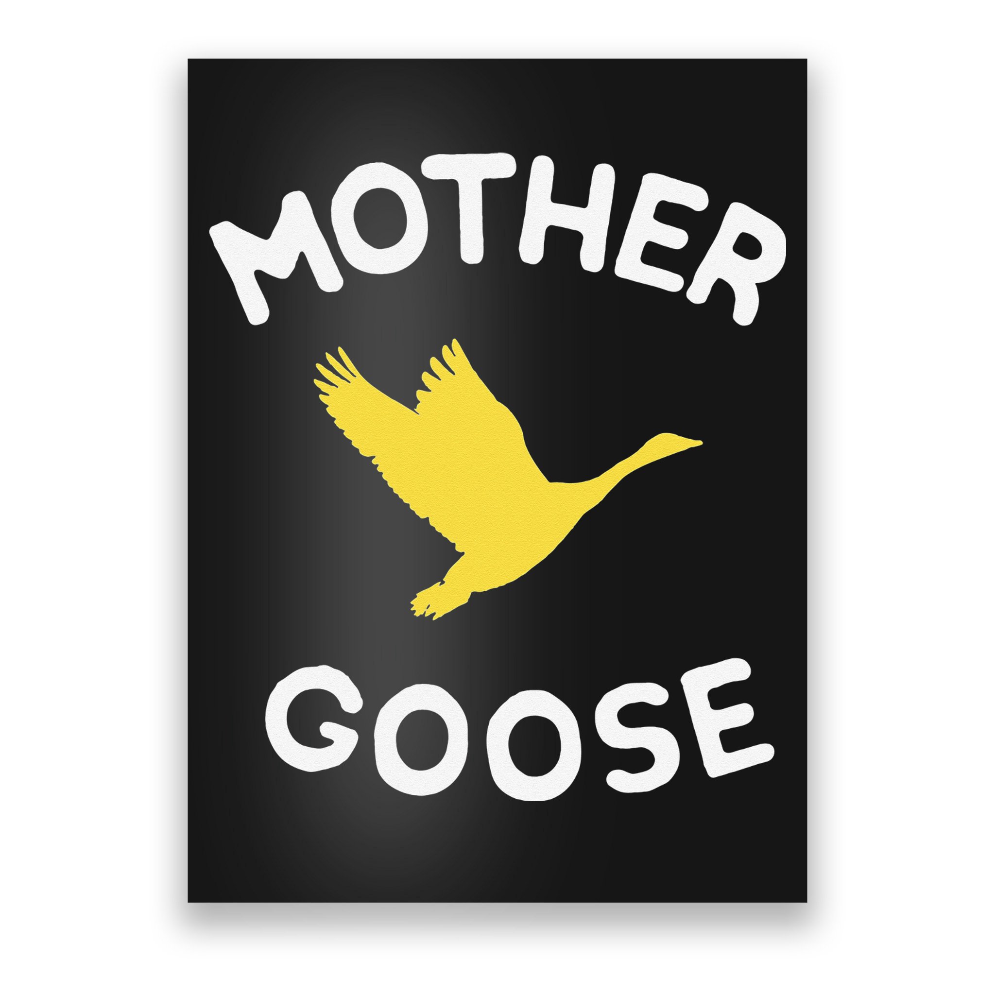 Gift For Mother Cute Funny Mother Goose Poster