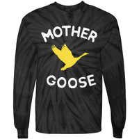 Gift For Mother Cute Funny Mother Goose Tie-Dye Long Sleeve Shirt