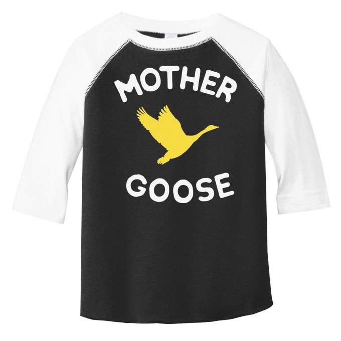 Gift For Mother Cute Funny Mother Goose Toddler Fine Jersey T-Shirt