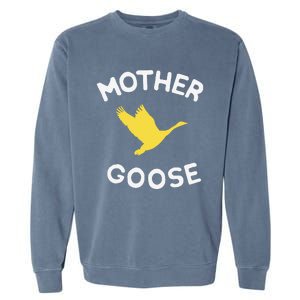 Gift For Mother Cute Funny Mother Goose Garment-Dyed Sweatshirt