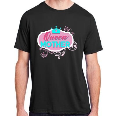 Gift For Mom Queen Mother Funny Mothers Day Mama Momma Mommy Adult ChromaSoft Performance T-Shirt