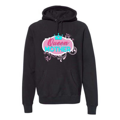 Gift For Mom Queen Mother Funny Mothers Day Mama Momma Mommy Premium Hoodie