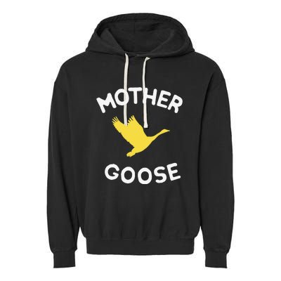 Gift For Mother Cute Funny Mother Goose Garment-Dyed Fleece Hoodie