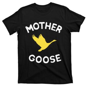 Gift For Mother Cute Funny Mother Goose T-Shirt