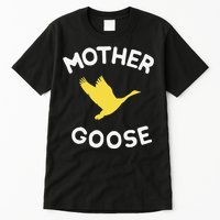 Gift For Mother Cute Funny Mother Goose Tall T-Shirt