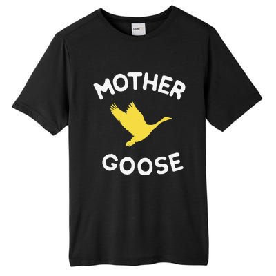 Gift For Mother Cute Funny Mother Goose Tall Fusion ChromaSoft Performance T-Shirt