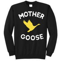 Gift For Mother Cute Funny Mother Goose Tall Sweatshirt