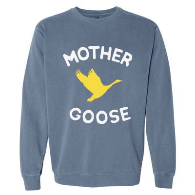 Gift For Mother Cute Funny Mother Goose Garment-Dyed Sweatshirt