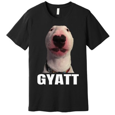 Gyatt Funny Meme Damn Trend Reaction Cringe Gyatt Premium T-Shirt