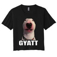 Gyatt Funny Meme Damn Trend Reaction Cringe Gyatt Women's Crop Top Tee