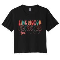 Groovy Fine Motor Promoter Occupational Therapy Ot Therapist Women's Crop Top Tee