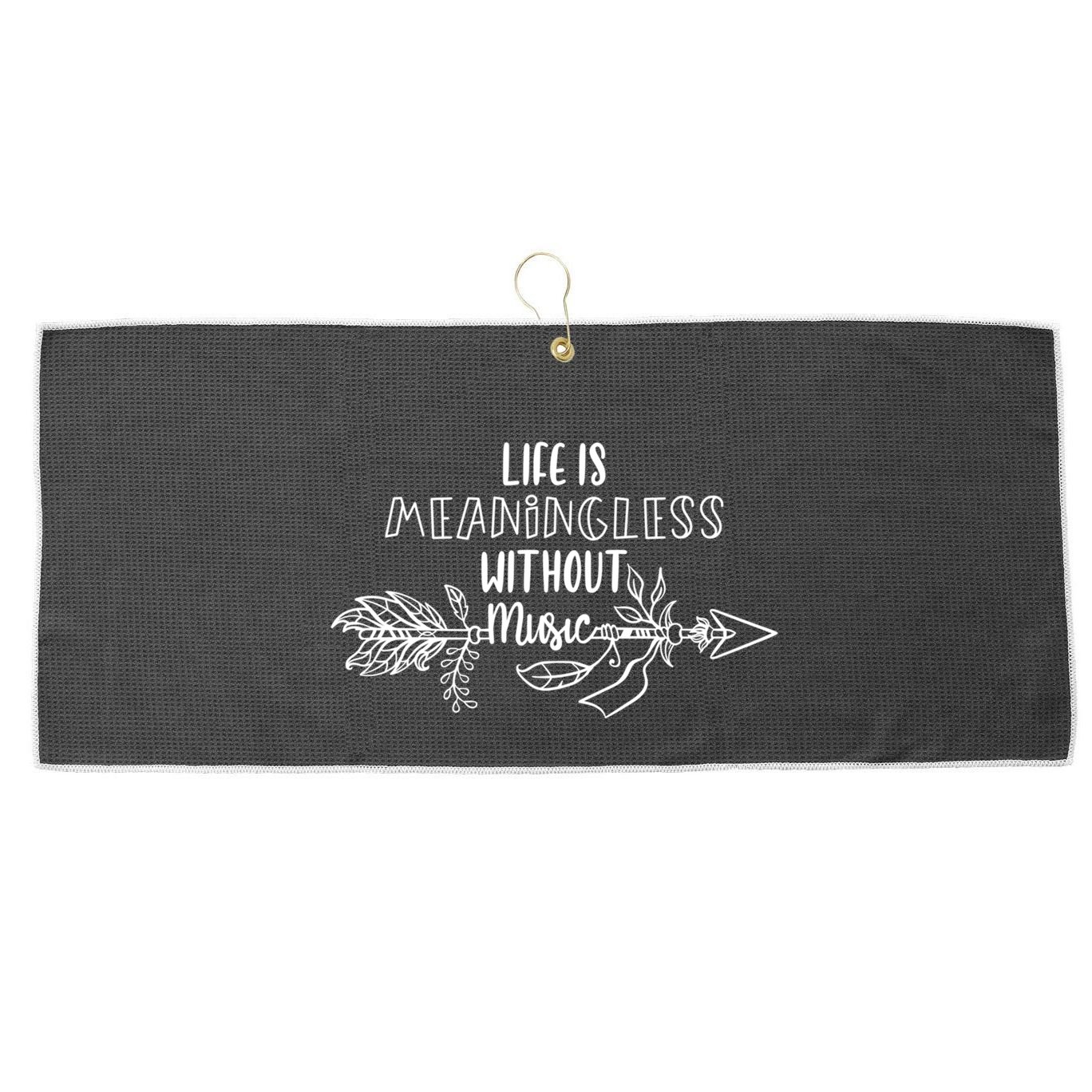 Gifts For Music Teachers Gift Life Is Meaningless Without Music Funny Gift Large Microfiber Waffle Golf Towel
