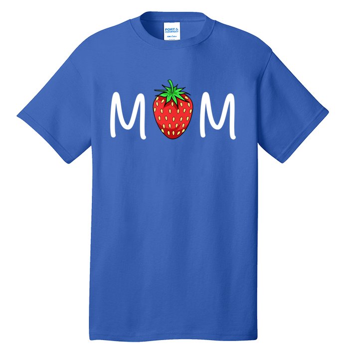 Gift For Mom Cute Strawberry Mom Meaningful Gift Tall T-Shirt