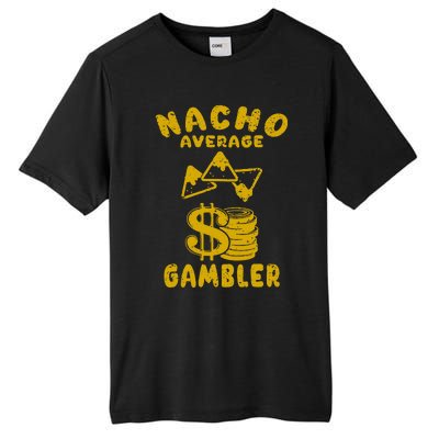 Gambling Funny Nacho Average Gambler Cinco De Mayo Mexican Tall Fusion ChromaSoft Performance T-Shirt