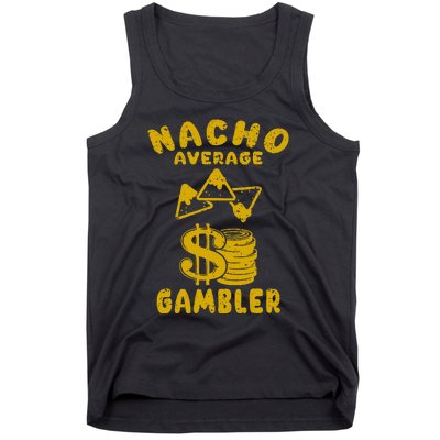 Gambling Funny Nacho Average Gambler Cinco De Mayo Mexican Tank Top