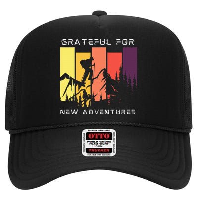 Grateful For New Adventure Inspirational High Crown Mesh Back Trucker Hat