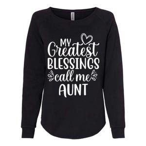 Gift From Niece Or Nephew My Greatest Blessings Call Me Aunt Gift Womens California Wash Sweatshirt