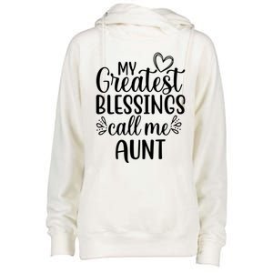 Gift From Niece Or Nephew My Greatest Blessings Call Me Aunt Gift Womens Funnel Neck Pullover Hood