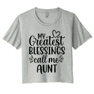 Gift From Niece Or Nephew My Greatest Blessings Call Me Aunt Gift Women's Crop Top Tee