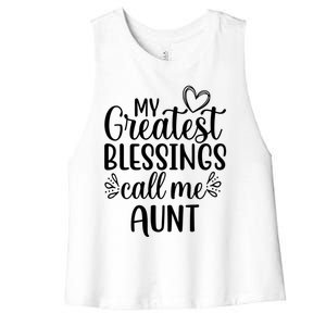 Gift From Niece Or Nephew My Greatest Blessings Call Me Aunt Gift Women's Racerback Cropped Tank