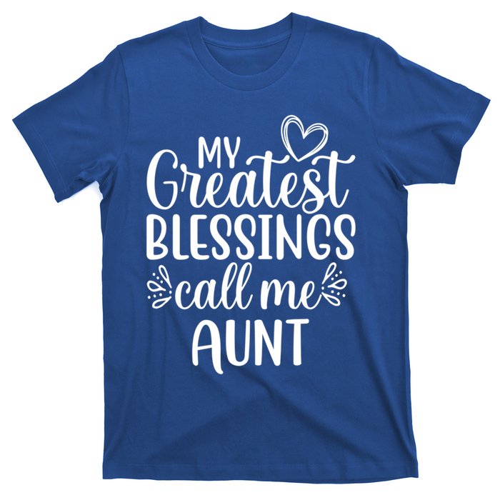 Gift From Niece Or Nephew My Greatest Blessings Call Me Aunt Gift T-Shirt