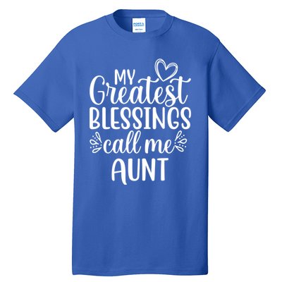 Gift From Niece Or Nephew My Greatest Blessings Call Me Aunt Gift Tall T-Shirt