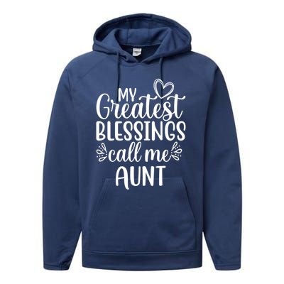 Gift From Niece Or Nephew My Greatest Blessings Call Me Aunt Gift Performance Fleece Hoodie