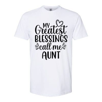 Gift From Niece Or Nephew My Greatest Blessings Call Me Aunt Gift Softstyle CVC T-Shirt