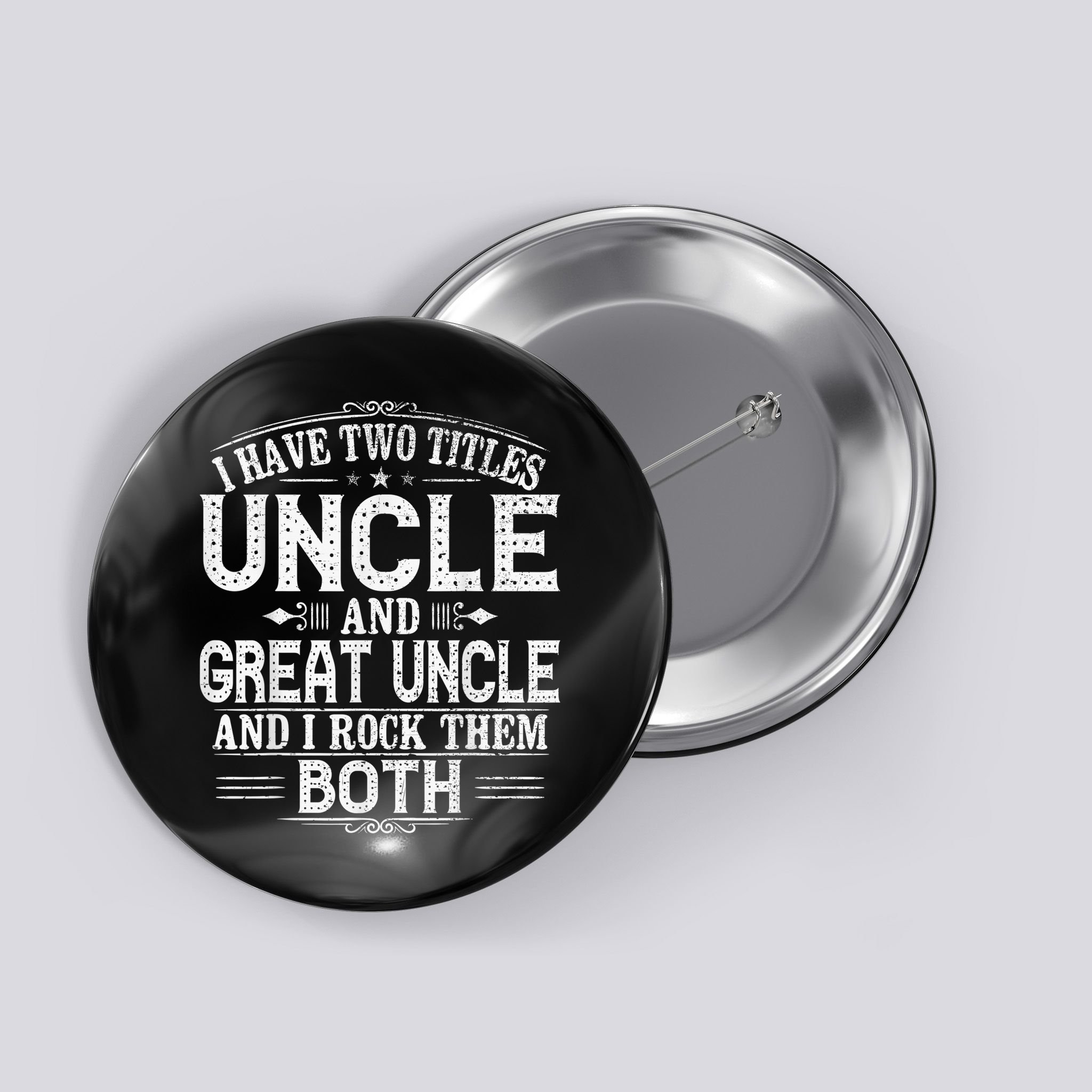 Gift for New Great Uncle - Uncles Great Uncle Button