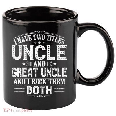 Gift for New Great Uncle - Uncles Great Uncle 11oz C Handle Ceramic Mug