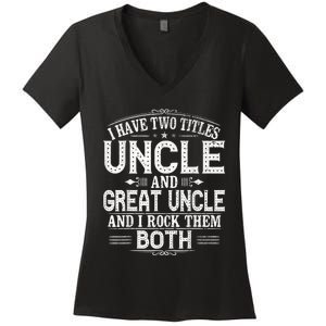 Gift for New Great Uncle - Uncles Great Uncle Women's V-Neck T-Shirt