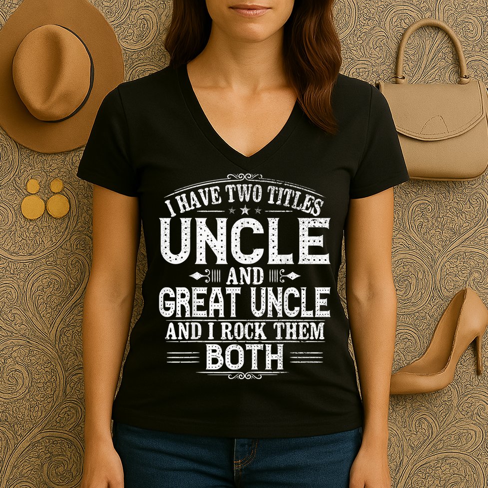 Gift for New Great Uncle - Uncles Great Uncle Women's V-Neck T-Shirt
