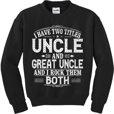 Gift for New Great Uncle - Uncles Great Uncle Kids Sweatshirt