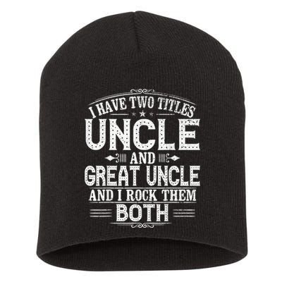 Gift for New Great Uncle - Uncles Great Uncle Short Acrylic Beanie