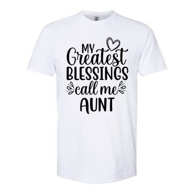 Gift From Niece Or Nephew My Greatest Blessings Call Me Aunt Great Gift Softstyle® CVC T-Shirt