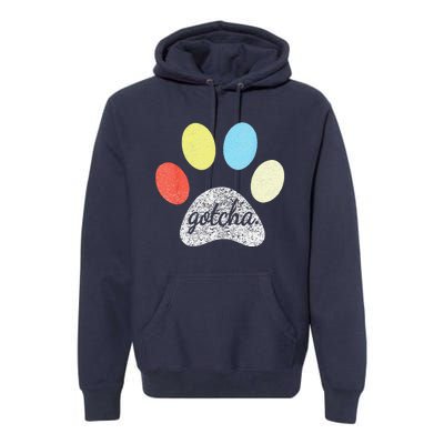 Gotcha For New Dog Owner On Dog Gotcha Day Adoption Premium Hoodie