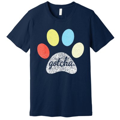 Gotcha For New Dog Owner On Dog Gotcha Day Adoption Premium T-Shirt