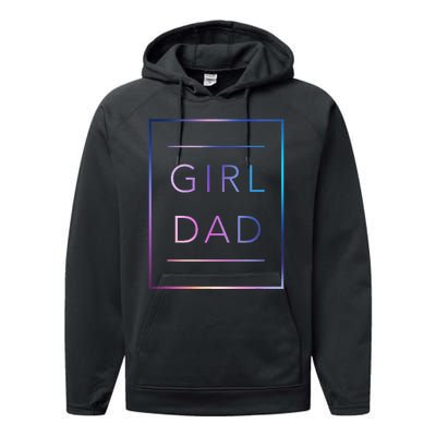 GirlDad Father of Proud Daughter Fathers Day Performance Fleece Hoodie