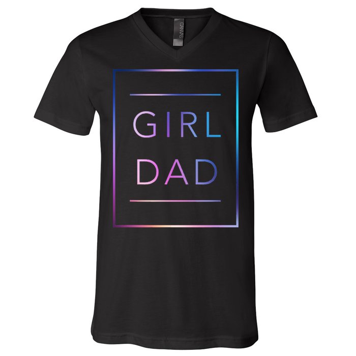 GirlDad Father of Proud Daughter Fathers Day V-Neck T-Shirt