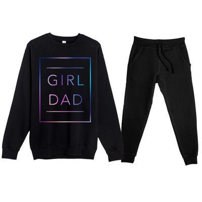 GirlDad Father of Proud Daughter Fathers Day Premium Crewneck Sweatsuit Set