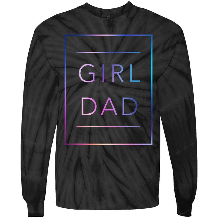 GirlDad Father of Proud Daughter Fathers Day Tie-Dye Long Sleeve Shirt