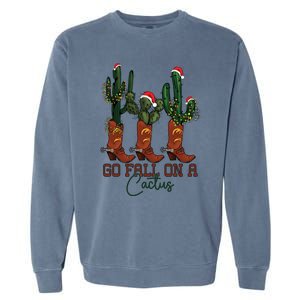 Go Fall On A Cactus Christmas Cow Funny Howdy Christmas Gift Garment-Dyed Sweatshirt