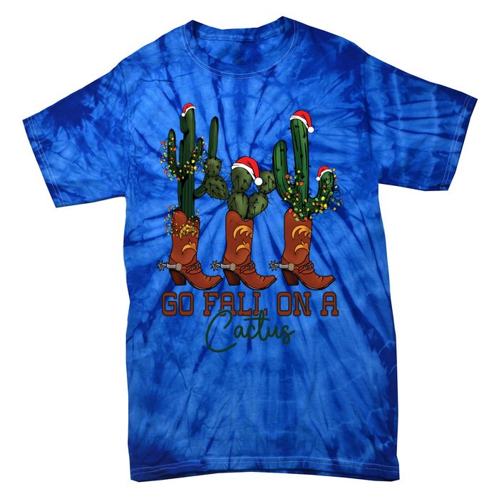 Go Fall On A Cactus Christmas Cow Funny Howdy Christmas Gift Tie-Dye T-Shirt